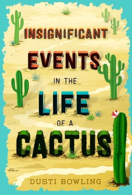 InsignificantEventsInTheLifeOfACactus