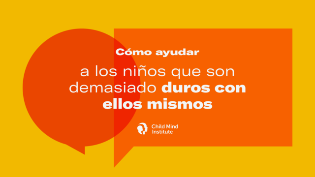 Cómo ayudar a los niños que son demasiado duros con ellos mismos