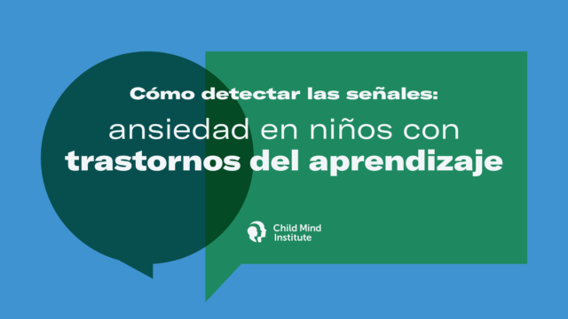 Señales de ansiedad en niños con trastornos del aprendizaje